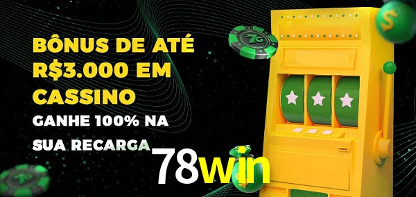 78win melhor bônus de depósito